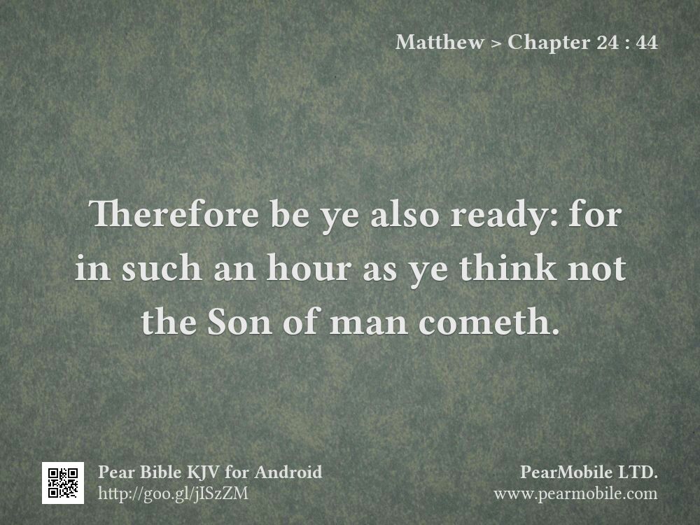 Matthew, Chapter 24:44